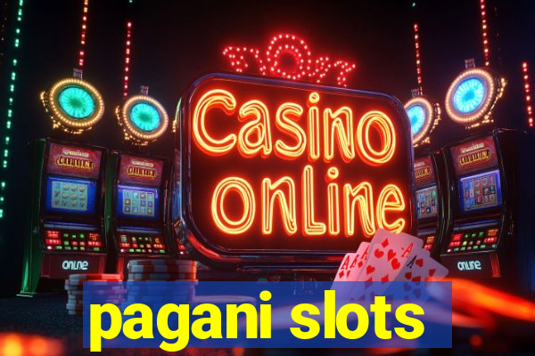 pagani slots