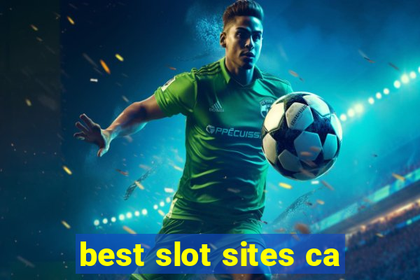 best slot sites ca