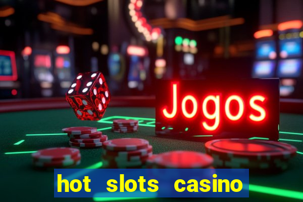 hot slots casino no deposit bonus