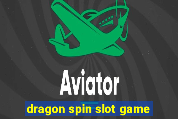 dragon spin slot game