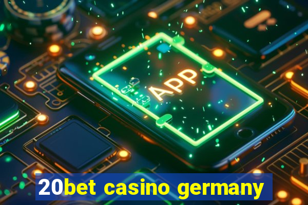 20bet casino germany