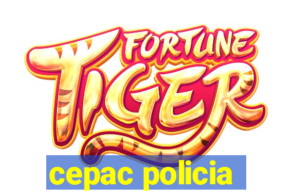 cepac policia