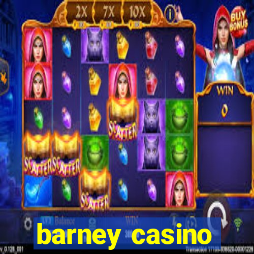 barney casino