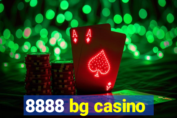 8888 bg casino