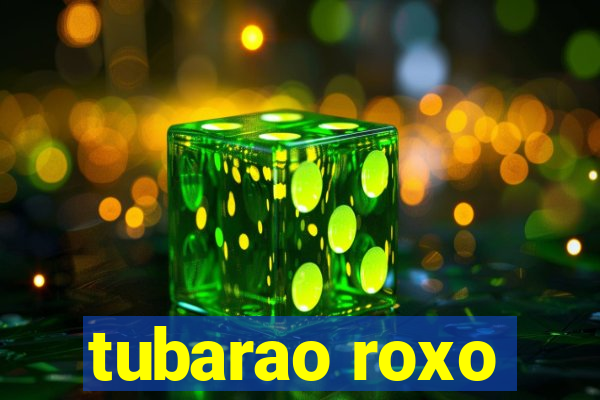 tubarao roxo