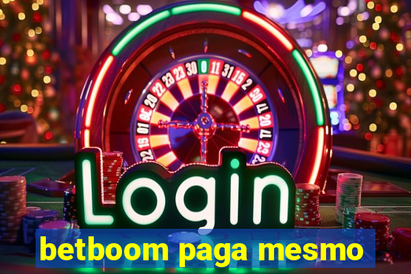 betboom paga mesmo