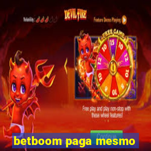 betboom paga mesmo