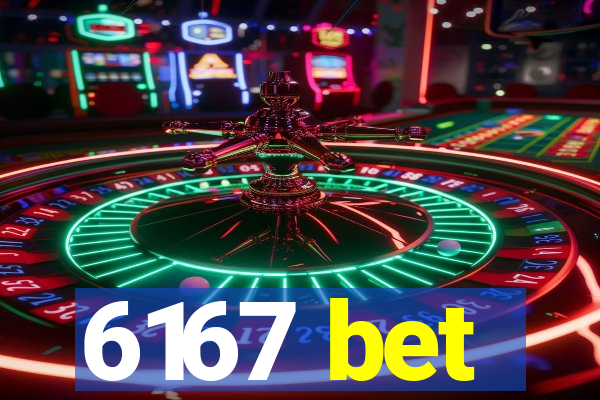 6167 bet