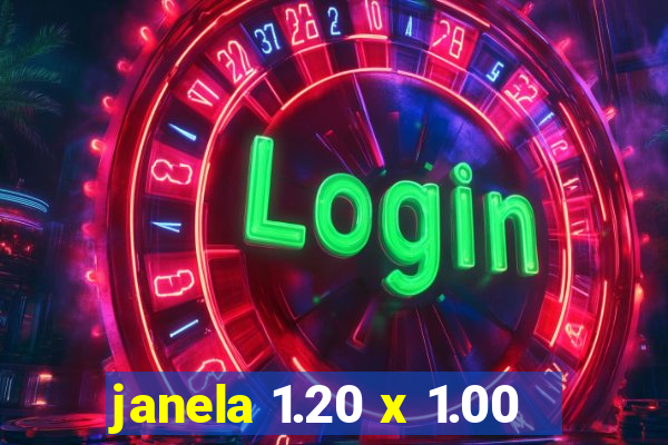 janela 1.20 x 1.00