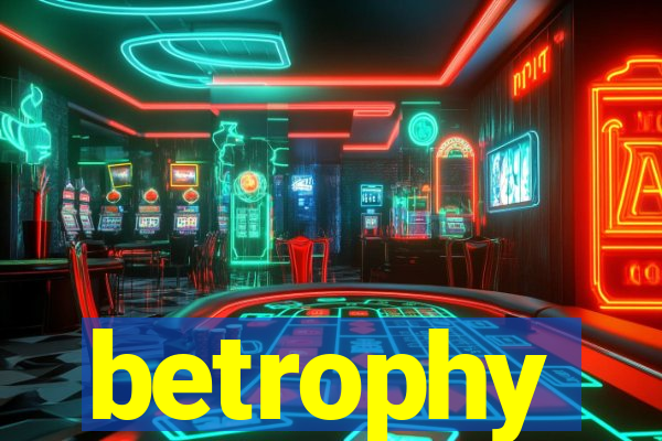 betrophy