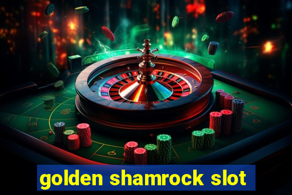 golden shamrock slot