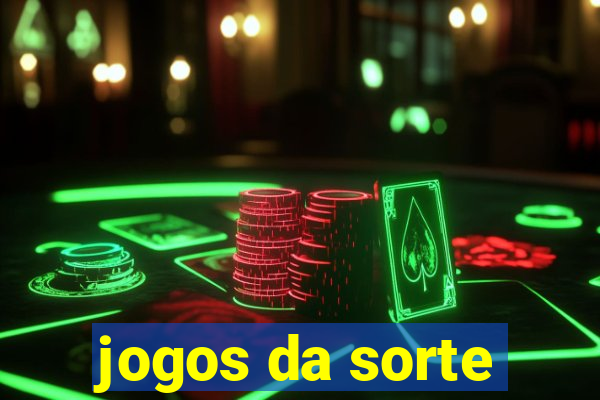 jogos da sorte