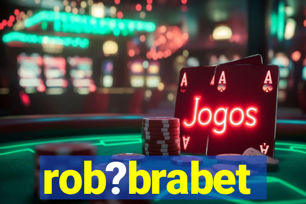 rob?brabet