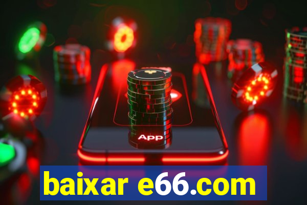 baixar e66.com