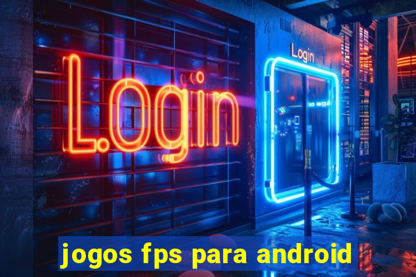 jogos fps para android