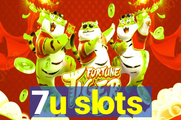 7u slots