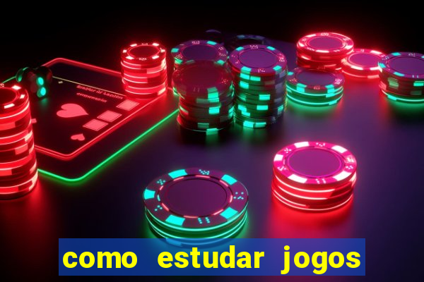 como estudar jogos de slots