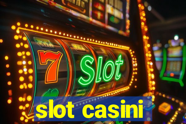 slot casini