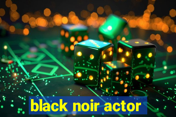 black noir actor