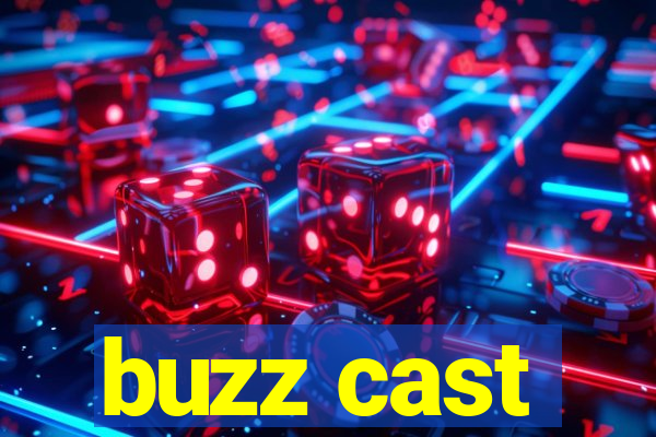 buzz cast