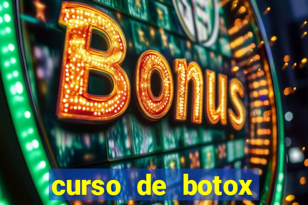 curso de botox reconhecido pelo mec