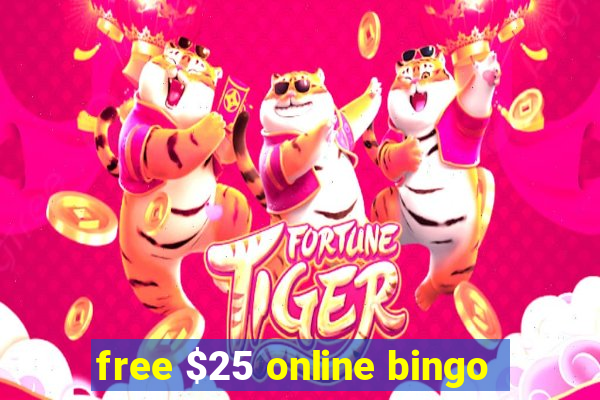 free $25 online bingo