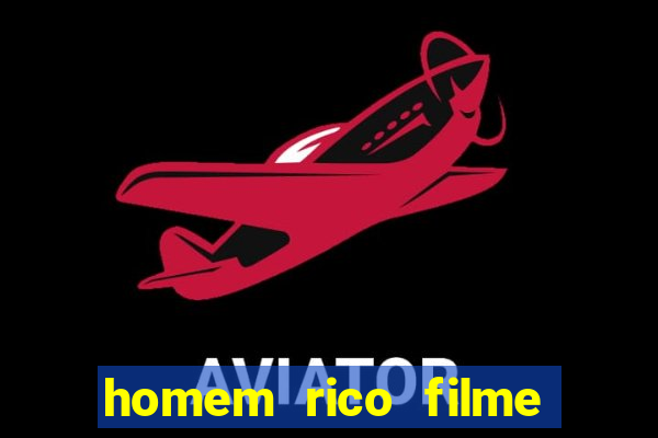 homem rico filme filme homem rico finge ser pobre para