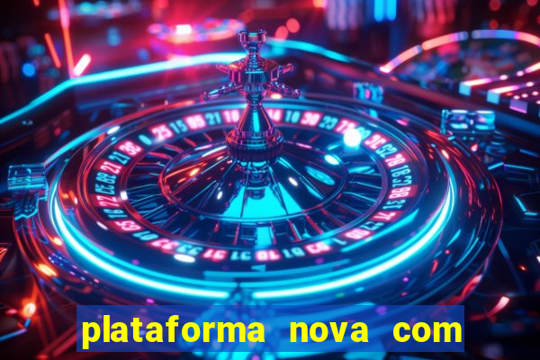 plataforma nova com bonus no cadastro