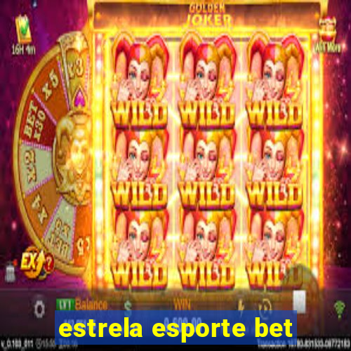 estrela esporte bet