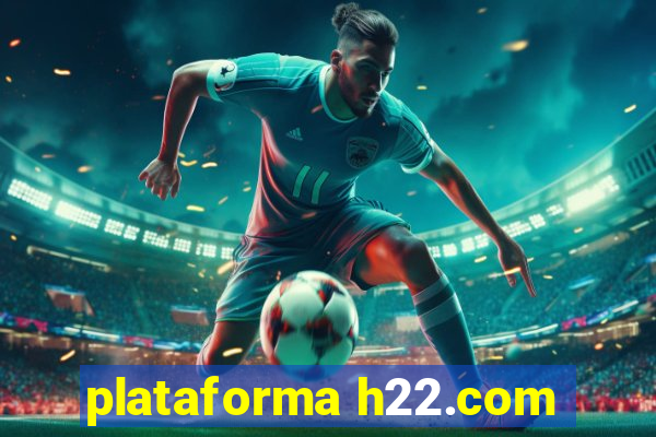 plataforma h22.com