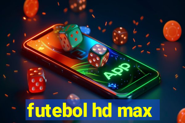 futebol hd max