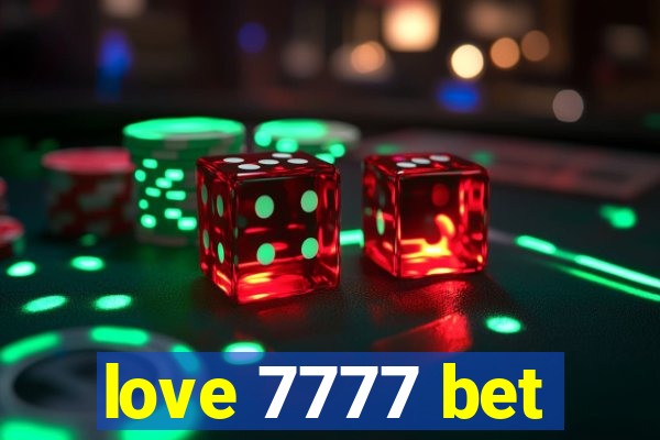 love 7777 bet