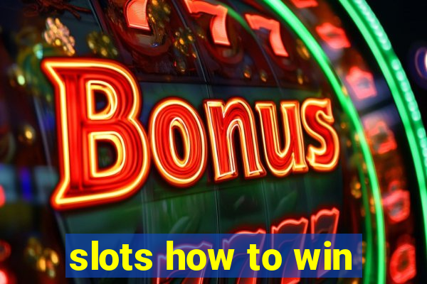 slots how to win