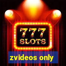 zvideos only