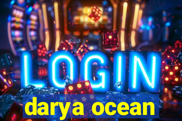 darya ocean