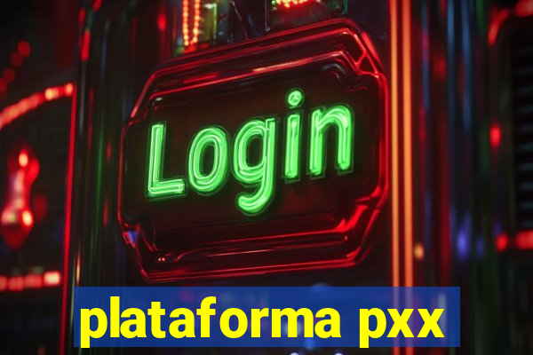 plataforma pxx