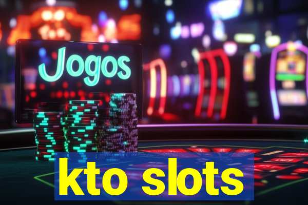 kto slots