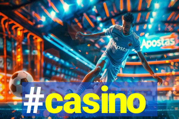 #casino