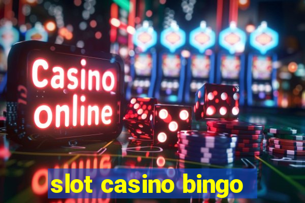 slot casino bingo