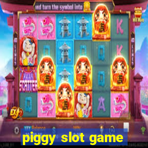 piggy slot game