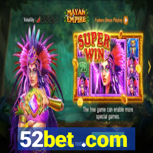 52bet .com