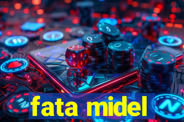 fata midel