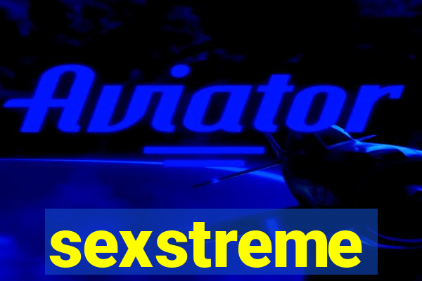 sexstreme