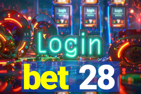 bet 28