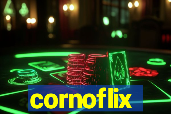 cornoflix