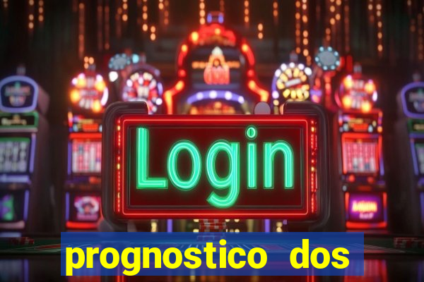 prognostico dos jogos de hoje