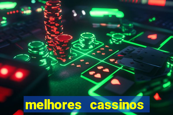 melhores cassinos para jogar