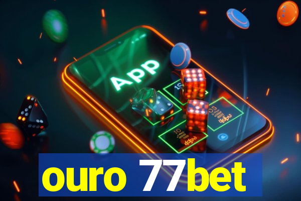 ouro 77bet