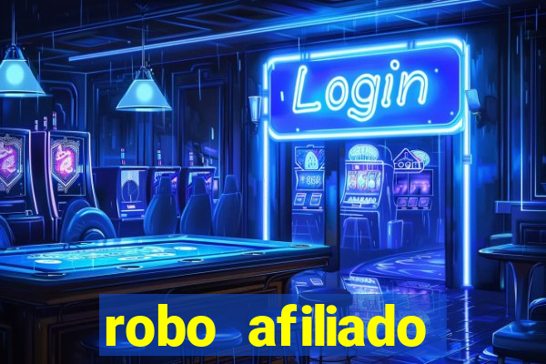 robo afiliado funciona mesmo