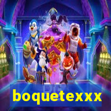 boquetexxx